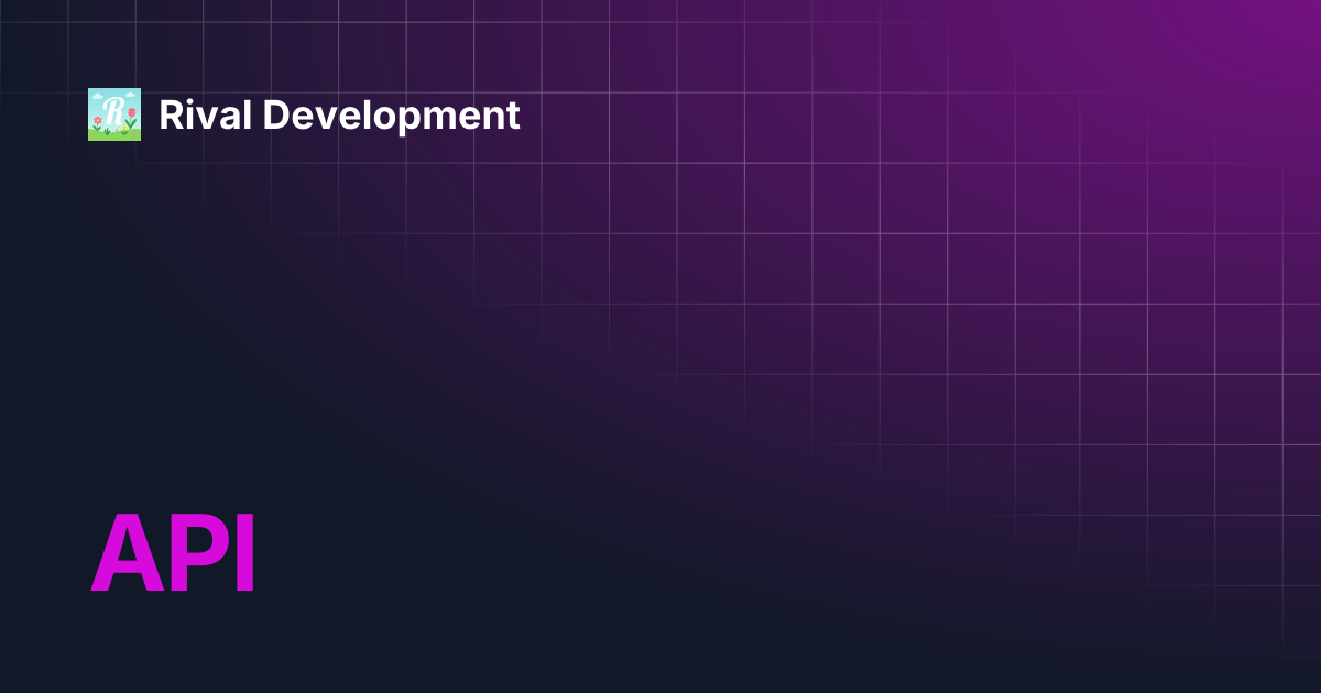 API | Rival Development